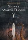 Saints of the Waters Ford By James McEachern Cover Image