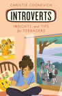 Introverts: Insights and Tips for Teenagers By Christie Cognevich Cover Image