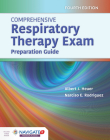 Comprehensive Respiratory Therapy Exam Preparation By Albert J. Heuer, Narciso E. Rodriguez Cover Image
