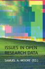 Issues in Open Research Data By Samuel a. Moore (Editor) Cover Image