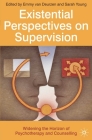 Existential Perspectives on Supervision: Widening the Horizon of Psychotherapy and Counselling By Emmy Van Deurzen, Sarah Young Cover Image
