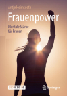 Frauenpower: Mentale Stärke Für Frauen By Antje Heimsoeth Cover Image