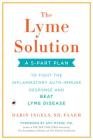 The Lyme Solution: A 5-Part Plan to Fight the Inflammatory Auto-Immune Response and Beat Lyme Disease Cover Image