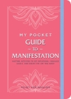 My Pocket Guide to Manifestation: Anytime Activities to Set Intentions, Visualize Goals, and Create the Life You Want By Kelsey Aida Roualdes Cover Image