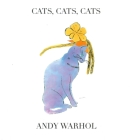 Cats, Cats, Cats By Andy Warhol Cover Image