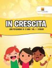 In Crescita: Libri Per Bambini 10-12 Anni Vol. 1 Denaro By Activity Crusades Cover Image