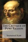 The Critique of Pure Reason By John M. D. Meiklejohn (Translator), Immanuel Kant Cover Image
