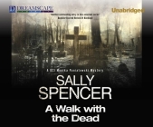 A Walk with the Dead: A DCI Monika Paniatowski Mystery By Sally Spencer, Penelope Freeman (Narrated by) Cover Image