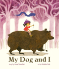 My Dog and I: A Picture Book By Luca Tortolini, Felicita Sala (Illustrator) Cover Image
