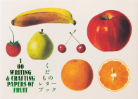 100 Writing & Crafting Papers of Fruit By Idea Oshima (Designed by) Cover Image