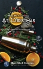 Make Me A Cocktail At Christmas By Nick Wilkins, Astrid Bowser (Editor) Cover Image