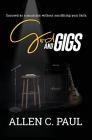 God and Gigs: Succeed as a Musician Without Sacrificing your Faith By Allen C. Paul, Katrina Jo Holder (Editor), Natasha Guy (Editor) Cover Image