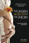 The Unseen Wisdom of the Unborn: Is Your Future Decided Before Birth? By Atul K. Mehra Cover Image