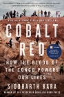 Cobalt Red: How the Blood of the Congo Powers Our Lives Cover Image