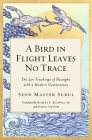 A Bird in Flight Leaves No Trace: The Zen Teaching of Huangbo with a Modern Commentary By Seon Master Subul Cover Image