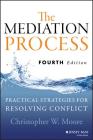 Mediation Process 4e By Christopher W. Moore Cover Image