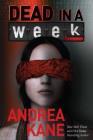 Dead in a Week: A Forensic Instincts / Zermatt Group Thriller By Andrea Kane Cover Image