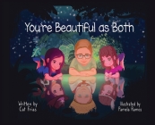 You're Beautiful as Both By Cat Frias, Pamela Ramos (Illustrator) Cover Image