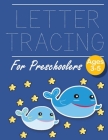 Letter Tracing for Preschoolers Whale: Letter a tracing sheet - abc letter tracing - letter tracing worksheets - tracing the letter for toddlers - A-z By John J. Dewald Cover Image