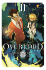Overlord, Vol. 11 (manga) (Overlord Manga #11) By Kugane Maruyama, Hugin Miyama (By (artist)), so-bin (By (artist)), Satoshi Oshio, Emily Balistrieri (Translated by) Cover Image