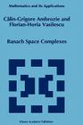 Banach Space Complexes (Mathematics and Its Applications #334) Cover Image