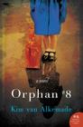Orphan #8: A Novel By Kim van Alkemade Cover Image