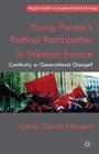 Young People's Political Participation in Western Europe: Continuity or Generational Change? (Palgrave Studies in European Political Sociology) By Gema Garcia Albacete Cover Image