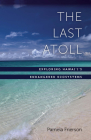 The Last Atoll: Exploring Hawai'i's Endangered Ecosystems Cover Image