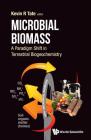 Microbial Biomass: A Paradigm Shift in Terrestrial Biogeochemistry By Kevin Russel Tate (Editor) Cover Image