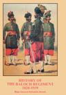 History of the Baloch Regiment 1820-1939 By Raffiudin Ahmed Cover Image