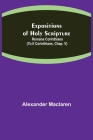 Expositions of Holy Scripture: Romans Corinthians (To II Corinthians, Chap. V) By Alexander MacLaren Cover Image