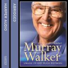 Murray Walker: Unless I'm Very Much Mistaken By Murray Walker (Read by), John Nicholl (Adapted by) Cover Image