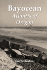 Bayocean: Atlantis of Oregon By Jerry Sutherland Cover Image