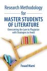 Research Methodology for Master Students of Literature: Overcoming the Lure to Plagiarize with Strategies to Avoid Cover Image