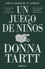 Un juego de niños / The Little Friend By Donna Tartt Cover Image