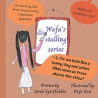 Wafa's stalling series: Do we look like a teeny tiny ant when Allah sees us from above the skies? Cover Image
