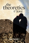 The Theoretics of Love By Joe Taylor Cover Image