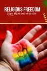 Religious Freedom LGBT Healing Mission Cover Image