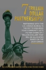 7 Trillion Dollar Partnerships!: Partnering with the U.S. Census Bureau is the Key To Ensuring Your Community Gets Its Fair Share of 7 Trillion Dollar By Charles Betterton, Robert O. Zdenek (Foreword by), Michael Swack (Contribution by) Cover Image