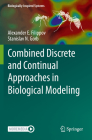 Combined Discrete and Continual Approaches in Biological Modelling (Biologically-Inspired Systems #16) By Alexander E. Filippov, Stanislav N. Gorb Cover Image