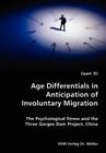 Age Differentials in Anticipation of Involuntary Migration- The Psychological Stress and the Three Gorges Dam Project, China Cover Image