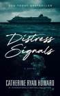 Distress Signals By Catherine Ryan Howard Cover Image