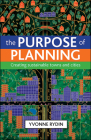The purpose of planning: Creating sustainable towns and cities By Yvonne Rydin Cover Image