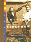 American Sideshow: An Encyclopedia of History's Most Wondrous and Curiously Strange Performers Cover Image