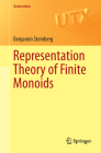 Representation Theory of Finite Monoids (Universitext) By Benjamin Steinberg Cover Image