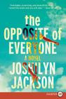 The Opposite of Everyone: A Novel By Joshilyn Jackson Cover Image