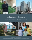 Inclusionary Housing: Creating and Maintaining Equitable Communities (Policy Focus Reports) By Rick Jacobus Cover Image