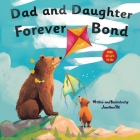 Dad and Daughter Forever Bond: stocking stuffers, Why a Daughter Needs a Dad: Celebrating Father's Day With a Special Picture Book Gifts For Dad By Jonathan Hill Cover Image