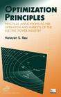 Optimization Principles: Practical Applications to the Operation and Markets of the Electric Power Industry Cover Image