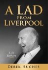 A Lad from Liverpool By Derek Hughes Cover Image